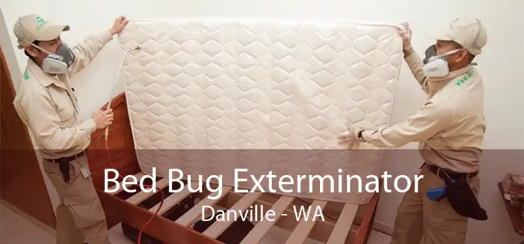 Bed Bug Exterminator Danville - WA